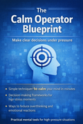 The Calm Operator Blueprint